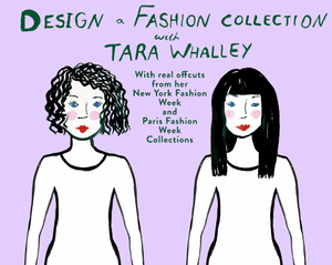 Design a Fashion Collection with Tara Whalley